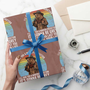 Funny Groundhog Day Wrapping Paper Roll I Will Give You A Winter Prediction Woodchuck Movie TS11 Mocha Print Your Wear