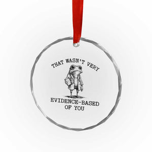 Funny Grumpy Frog Doctor Crystal Glass Ornament That Wasnt Very Evidence Based Of You