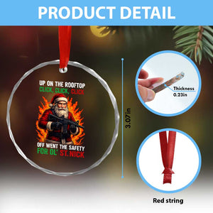 Funny Gun Christmas Crystal Glass Ornament Up On The Rooftop Click Click Off Went The Safety For Ol St Nick TS11 Print Your Wear