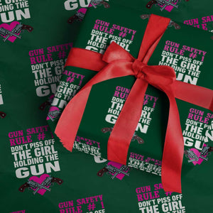 Funny Gun Girls Wrapping Paper Roll Gun Safety Rule Don't Piss Of The Girl Holding The Gun Owner TS02 Green Print Your Wear