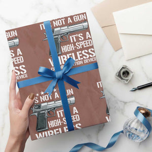 Funny Gun Lover Wrapping Paper Roll Its Not A Gun Its A High Speed Wireless Communication Device TS02 Mocha Print Your Wear