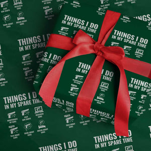 Funny Gun Lover Wrapping Paper Roll Things I Do In My Spare Time Guns Owner Enthusiast TS02 Green Print Your Wear