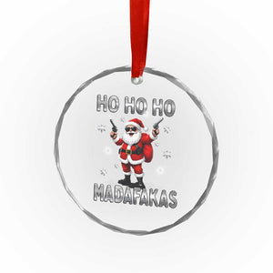 Funny Gun Xmas Crystal Glass Ornament Ho Ho Ho Santa Pew Pew Madafakas TS10 Print Your Wear