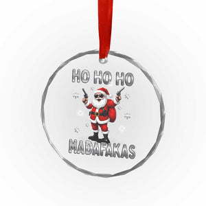 Funny Gun Xmas Crystal Glass Ornament Ho Ho Ho Santa Pew Pew Madafakas TS10 Print Your Wear