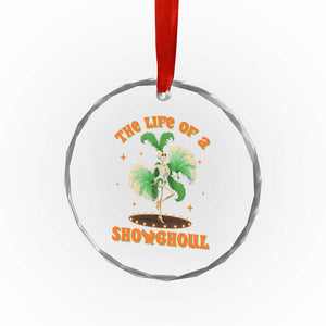 Funny Halloween Costume Showgirl Crystal Glass Ornament The Life of A Showghoul Slay Skeleton Girl TS10 Print Your Wear