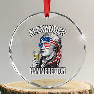 Funny Hamilton Drinking Crystal Glass Ornament Alexander Hammeredton 4th of July Beer Merica Flag TS10 Transparent Glass 3'' Circle Print Your Wear