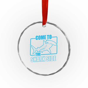 Funny Hammerhead Shark Lover Crystal Glass Ornament Come To The Shark Side