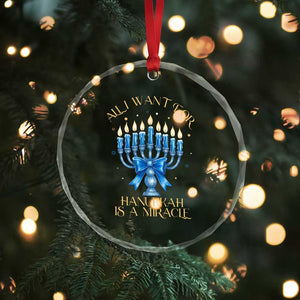 Funny Hanukkah Crystal Glass Ornament All I Want For Chanukkah Is A Miracle TS14 Print Your Wear