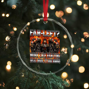 Funny Hard Skeleton Meme Bootleg Crystal Glass Ornament Far Left? More Like Farting TS10 Print Your Wear