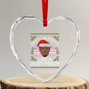 Funny Heart Crystal Glass Ornament Ain't No Party Like a Diddy Party Baby Oil Ugly Gifts TS10 Transparent Glass 3'' Heart Print Your Wear