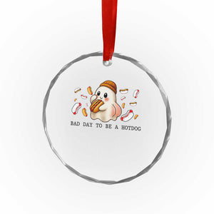 Funny Hot Dog Ghost Halloween Crystal Glass Ornament Bad Day To Be A Hotdog TS14 Print Your Wear