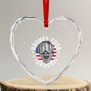 Funny Hughes Your Daddy Ice Hockey Fan Heart Crystal Glass Ornament Golden Goal Champions Celebration TS14 Transparent Glass 3'' Heart Print Your Wear