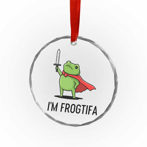 Funny Huzzah Frog Crystal Glass Ornament Im Frogtifa Knight Resist Protest - Print Your Wear