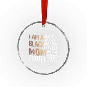Funny I Am A Black Mom Crystal Glass Ornament Black History Month Mothers Day TS11 Print Your Wear
