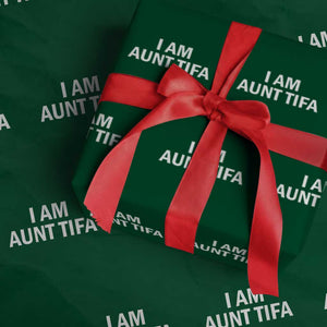 Funny I Am Aunt Tifa Wrapping Paper Roll Funny Political Sarcasm Patriotic Minimalist TS02 Green Print Your Wear