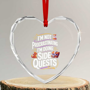 Funny I Am Not Procrastinating I Am Doing Side Quests Heart Crystal Glass Ornament Fantasy RPG Gamer TS11 Transparent Glass 3'' Heart Print Your Wear