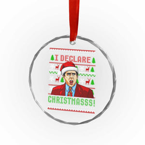 Funny I Declare Christmas Crystal Glass Ornament Funny Christmas Office Holiday Meme TS11 Print Your Wear