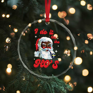 Funny I Do It For The Ho's Crystal Glass Ornament Xmas Naughty Santa TS11 Print Your Wear