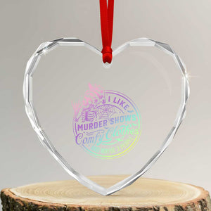 Funny I Like Murder Shows Comfy Clothes And Maybe 3 People Heart Crystal Glass Ornament Crime Show Lover TS11 Transparent Glass 3'' Heart Print Your Wear