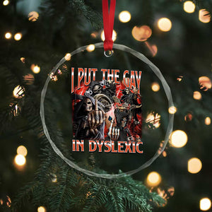 Funny I Put The Gay In Dyslexic Crystal Glass Ornament Hard Skeleton Meme Bootleg TS11 Print Your Wear