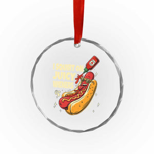 Funny I Squirt On Juicy Wieners Crystal Glass Ornament Inappropriate Dirty Adult Humor Hot Dog Joke TS11 Print Your Wear