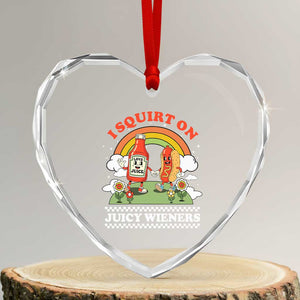 Funny I Squirt On Juicy Wieners Heart Crystal Glass Ornament Adult Humor Dirty Gag Hot Dog Joke TS11 Transparent Glass 3'' Heart Print Your Wear