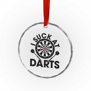 Funny I Suck At Darts Crystal Glass Ornament Darts Lover Gift For Bad Players TS12 Print Your Wear