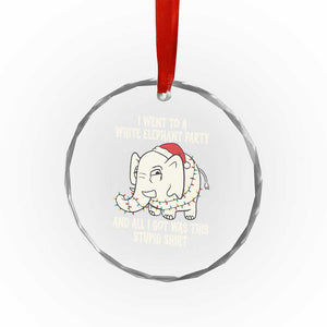 Funny I Went To A White Elephant Party And All I Got Was This Stupid Crystal Glass Ornament TS11 Print Your Wear
