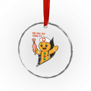 Funny ICU Nurse Christmas Crystal Glass Ornament Gingerbread Did You Try Icing It TS14 Print Your Wear