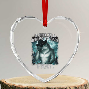 Funny If They Talk Behind Your Back Fart Heart Crystal Glass Ornament Alpha Wolf Oddly Specific Meme TS11 Transparent Glass 3'' Heart Print Your Wear