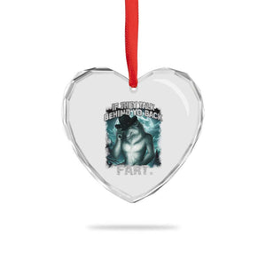 Funny If They Talk Behind Your Back Fart Heart Crystal Glass Ornament Alpha Wolf Oddly Specific Meme TS11 Print Your Wear