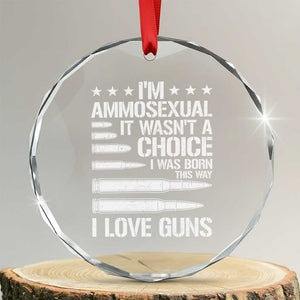 Funny Im Ammosexual Crystal Glass Ornament American Freedom Second Amendment