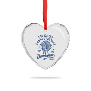 Funny I'm Chief Pokalotatwat from The Tribe Heart Crystal Glass Ornament Indigenous Native American Headdress TS02 Print Your Wear