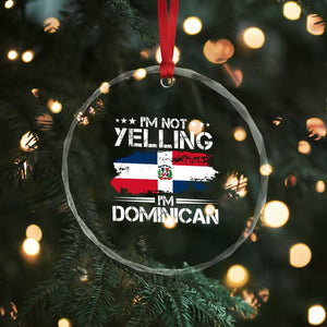 Funny I'm Not Yelling I Am Just Dominican Crystal Glass Ornament Vintage DR Flag TS10 Print Your Wear