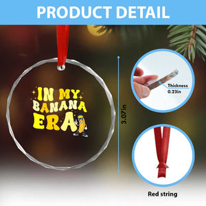 Funny In My Banana Era Graphic Crystal Glass Ornament Retro Fruit Lover TS12 Print Your Wear