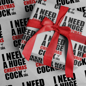 Funny Inappropriate Christmas Wrapping Paper Roll I Need a Huge Christmas COCKtail Adult Humor Drinking Gift TS10 White Print Your Wear