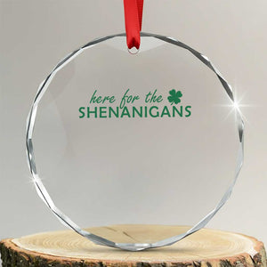Funny Irish St Patricks Day Crystal Glass Ornament Here For The Shenanigan Shamrock TS10 Transparent Glass 3'' Circle Print Your Wear