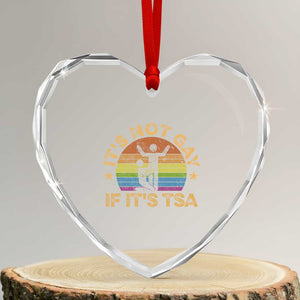 Funny It is Not Gay If It is TSA Security Heart Crystal Glass Ornament TS10 Transparent Glass 3'' Heart Print Your Wear