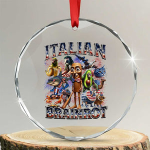 Funny Italian Brainrot Meme 4th of July Crystal Glass Ornament TS14 Transparent Glass 3'' Circle Print Your Wear