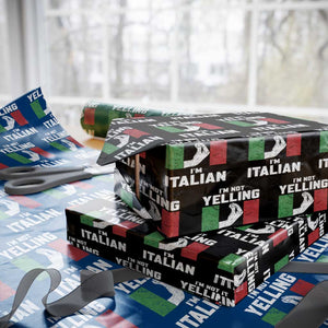 Funny Italian Wrapping Paper Roll Im Not Yelling Im Italian Italy Flag TS10 Black Print Your Wear