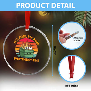 Funny It's Fine I'm Everything Is Fine 2024 Crystal Glass Ornament Cute Vintage Lil Dumpster Fire TS11 Print Your Wear