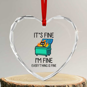 Funny It's Fine I'm Everything Is Fine Heart Crystal Glass Ornament Black Cat Lil Dumpster Fire TS11 Transparent Glass 3'' Heart Print Your Wear