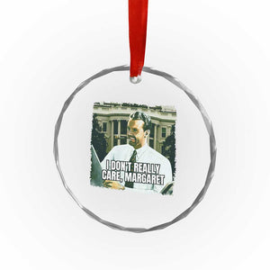 Funny JD Vance Interview Meme Crystal Glass Ornament I Don't Really Care Margaret TS02 Print Your Wear