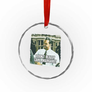 Funny JD Vance Interview Meme Crystal Glass Ornament I Don't Really Care Margaret TS02 Print Your Wear