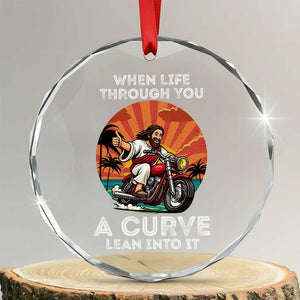 Funny Jesus Christian Motorcycle Crystal Glass Ornament When Life Throws You A Curve Lean Into It TS14 Transparent Glass 3'' Circle Print Your Wear