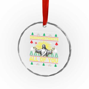 Funny Jesus Christmas Crystal Glass Ornament Disappointments All of You Jesus Ugly Xmas TS10 Print Your Wear