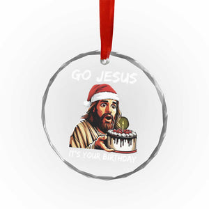 Funny Jesus Christmas Crystal Glass Ornament Go Jesus It Is Your Birthday TS14 Print Your Wear