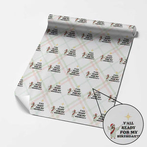 Funny Jesus Christmas Wrapping Paper Roll Are You All Ready For My Birthday TS14 Christmas Plaid Print Your Wear