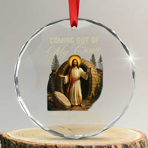 Funny Jesus Crystal Glass Ornament Coming Out Of My Cave And I've Been Doing Just Fine TS02 Transparent Glass 3'' Circle Print Your Wear