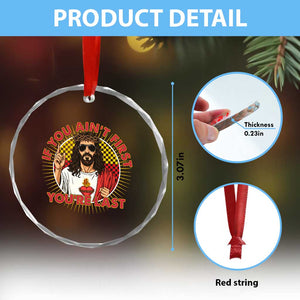 Funny Jesus Racing Crystal Glass Ornament If You Are Not First You Are Last TS14 Print Your Wear